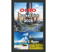 Ohio Bucket List 2026: Explore Must-See Destinations, Hidden Gems, and Unforgettable Outdoor Adventures