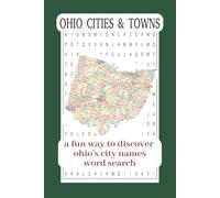 Ohio Cities Word Puzzle Book: Word Searches with Easy to Read Print about Ohio Cities 6x9 inches, 110 pages I 50+ Puzzles ...