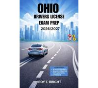 OHIO DRIVERS LICENSE EXAM PREP 2026/2027: An Essential Manual for First Time Success