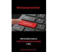 Ohio Expungement Guide: What You Need to Know For Criminal Record Expungement & Sealing in Ohio