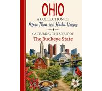 Ohio Haiku: A Collection of Verses Celebrating Buckeye State History, Traditions, State Symbols, Cities & Towns, Customs, Popular Culture, Sports & ... Transplants, Travelers & Poetry Lovers