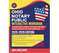 Ohio Notary Public Interactive Workbook 2025-2026: A Study Guide to Master Your Exam with 500+ Practice Questions & 6 Full-Length Tests (The Ohio Notary Exam Mastery System)