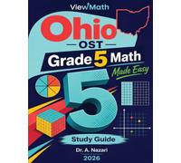 Ohio OST Grade 5 Math Made Easy: Study Guide with Key Concepts, Review & Practice