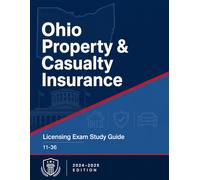 Ohio Property and Casualty Insurance License Exam Study Guide 2026-2027: Ohio-Specific Laws and 4 Mock Exams (State Insurance Licensing Exam Guides)