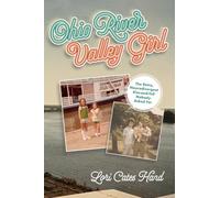 Ohio River Valley Girl: The Retro, Neurodivergent Kiss-and-Tell Nobody Asked For