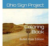 Ohio Sign Project Coloring Book: Bullet Hole Edition (Bold & Easy Sign Project Collection)