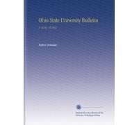 Ohio State University Bulletin: V. 16 No. 23 1912