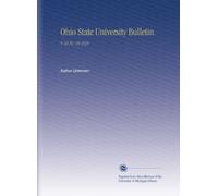 Ohio State University Bulletin.: V. 23 No. 19 1919
