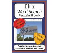 Ohio Word Search Puzzle Book: Find the Word Puzzles with Easy to Read Print about Ohio| History, Sports, Politics, and More|6x9 inches, 115 pages| 50+ ... History, Trivia and Fun Facts| A Great Gift
