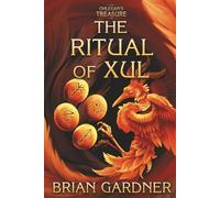 Ohlegan's Treasure: The Ritual of Xul (The Ohlegan's Treasure Series)