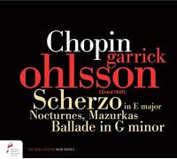 Ohlsson,Garrick - Chopin: Scherzo in E major, Nocturnes, Mazurkas, Ballade in G minor (Erard Piano version)