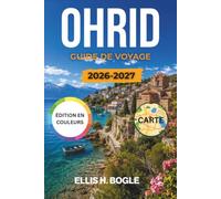 Ohrid Guide De Voyage 2026-2027: Découvrez la vieille ville d'Ohrid, classée au patrimoine mondial de l'UNESCO, ses églises byzantines, ses excursions en bateau et les plages de Macédoine du Nord.