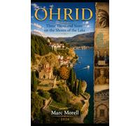 Ohrid - Three Thousand Years by the Lake (Demain...)