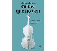 Oídos Que No Ven