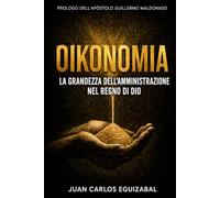 OIKONOMÍA: La grandezza dell'amministrazione nel Regno di Dio