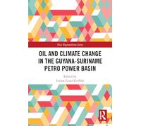 Oil and Climate Change in the Guyana-Suriname Basin (New Regionalisms Series)
