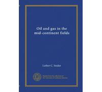 Oil and gas in the mid-continent fields