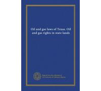 Oil and gas laws of Texas. Oil and gas rights in state lands