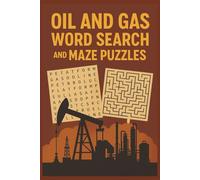 OIL AND GAS WORDS SEARCH AND PUZZLES: Word searches, maze puzzles, complete the words about oil and gas with easy to read print out | 6x9 inches, 100 ... , perfect holidays, travel and free time