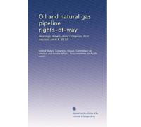 Oil and natural gas pipeline rights-of-way: Hearings, Ninety-third Congress, first session, on H.R. 9130: Volume 2