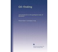 Oil-finding: and introduction to the geological study of petroleum