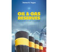 Oil & Gas Reserves: In Nontechnical Language