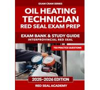 Oil Heat System Technician: 750 Practice Questions for the Interprovincial Red Seal Exam (RED SEAL ACADEMY EXAM CRAM SERIES)