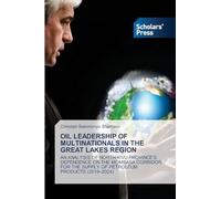 OIL LEADERSHIP OF MULTINATIONALS IN THE GREAT LAKES REGION: AN ANALYSIS OF NORTH KIVU PROVINCE'S DEPENDENCE ON THE MOMBASA CORRIDOR FOR THE SUPPLY OF PETROLEUM PRODUCTS (2019-2024)