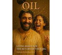 Oil: Living ready for the return of the King