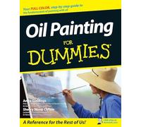 Oil Painting For Dummies (For Dummies Series)