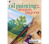 Oil Painting For The Absolute Beginner (ebook)