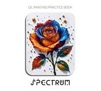 Oil Painting Practice Book - Spectrum: Mastering Impasto Roses, Vibrant Floral Art, and Thick Texture Oil Painting