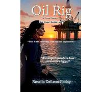 Oil Rig: A Love Story... No One Believed