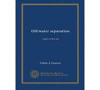 Oil/water separation: state-of-the-art