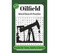 Oilfield Word Search Puzzles: Oilfield Word Search Puzzles with Easy-to-Read Print about Oilfield Terms, Products, Tools and More, 6x9 inches | 121 ... (Career/Profession Word Search Puzzle Series)