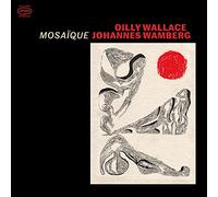 Oilly Wallace & Johannes Wamberg – Mosaique – April