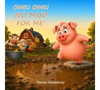 Oink! Oink! No Mud for Me! (Rhody Barnyard Tales)
