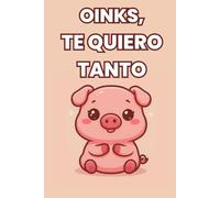 OINKS, te quiero tanto