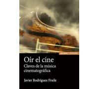 Oír el cine: Claves de la música cinematográfica (Astrolabio Comunicación)