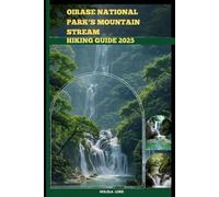 OIRASE NATIONAL PARK’S MOUNTAIN STREAM HIKING GUIDE 2025: 14 (The Grand Tour Collection tracvel box)