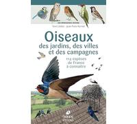 Oiseaux des parcs, des jardins et des campagnes de France: 115 espèces à connaître