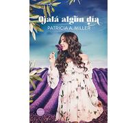 Ojalá algún día (Romántica contemporánea)