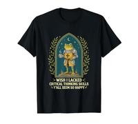 Ojalá careciera de Habilidades de Pensamiento crítico Todos ustedes parecen Tan Felices Camiseta gráfica económica, Hombre, Negro, XL