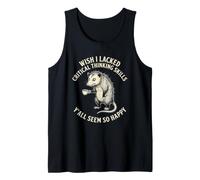 Ojalá careciera de Habilidades de Pensamiento crítico Todos ustedes parecen Tan Felices Camiseta sin Mangas