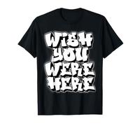 Ojalá estuvieras aquí Graffiti Camiseta