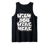 Ojalá estuvieras aquí Graffiti Camiseta sin Mangas