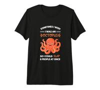 Ojalá Fuera un Pulpo Camiseta Premium
