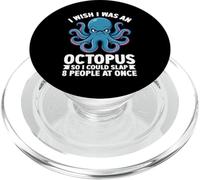 Ojalá Fuera un Pulpo Humor sarcástico Molesto Divertido PopSockets PopGrip para MagSafe