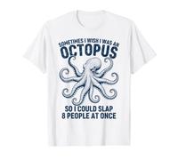 Ojalá Fuera un Pulpo para Poder abofetear a 8 Personas a la Vez Camiseta gráfica económica, Hombre, Blanco, XL