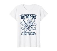 Ojalá Fuera un Pulpo para Poder abofetear a 8 Personas a la Vez Camiseta gráfica económica, Mujer, Blanco, XS